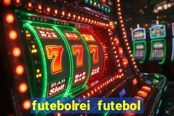 futebolrei futebol ao vivo